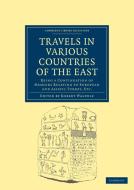 Travels in Various Countries of the East edito da Cambridge University Press
