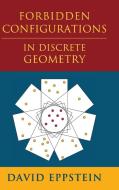 Forbidden Configurations in Discrete Geometry di David Eppstein edito da Cambridge University Press