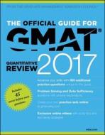 The Official Guide For Gmat Quantitative Review 2017 With Online Question Bank And Exclusive Video di Graduate Management Admission Council edito da John Wiley & Sons Inc