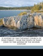 A History Of The Catholic Church Of Jesu di Thomas Wimberley Mossman edito da Nabu Press