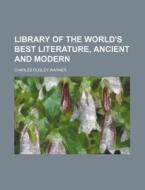 Library Of The World's Best Literature, Ancient And Modern (35) di Charles Dudley Warner edito da General Books Llc