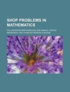 Shop Problems In Mathematics di Willia Breckenridge edito da Rarebooksclub.com