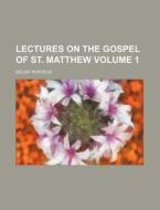 Lectures On The Gospel Of St. Matthew V di Beilby Porteus edito da Rarebooksclub.com