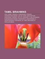 Tamil Brahmins: Iyer, Iyengar, List Of I di Books Llc edito da Books LLC, Wiki Series