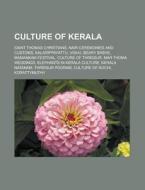 Culture of Kerala di Books Llc edito da Books LLC, Reference Series