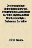 Rhinoderma Darwinii, Cycloramphus, Zachaenus Parvulus, Cycloramphus Eleutherodactylus, Zachaenus Carvalhoi edito da General Books Llc