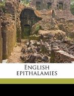 English Epithalamies di Robert H. Case edito da Nabu Press