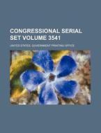 Congressional Serial Set Volume 3541 di United States Government Office edito da Rarebooksclub.com