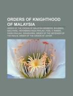 Orders Of Knighthood Of Malaysia: Order di Source Wikipedia edito da Books LLC, Wiki Series