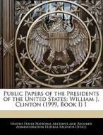 Public Papers Of The Presidents Of The United States edito da Bibliogov