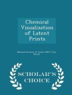 Chemical Visualization Of Latent Prints - Scholar's Choice Edition di Evan Durnal edito da Scholar's Choice
