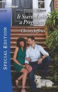It Started with a Pregnancy di Christy Jeffries edito da HARLEQUIN SALES CORP