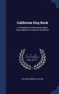 California Hog Book di William Sumner Guilford edito da Sagwan Press