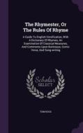The Rhymester, Or The Rules Of Rhyme di Tom Hood edito da Palala Press