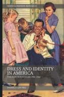 Dress And Identity In America di Daniel Delis Hill edito da Bloomsbury Publishing PLC