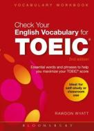 Check Your English Vocabulary For Toeic di Rawdon Wyatt edito da Bloomsbury Publishing Plc
