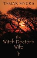 The Witch Doctor's Wife di Tamar Myers edito da Large Print Press