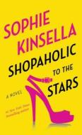 Shopaholic to the Stars di Sophie Kinsella edito da Thorndike Press