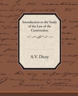 Introduction to the Study of the Law of the Constitution di A. V. Dicey edito da Book Jungle