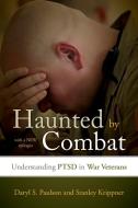 Haunted by Combat di Daryl S. Paulson, Stanley Krippner edito da Rowman and Littlefield