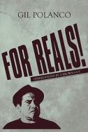 For Reals! di Gil Polanco edito da America Star Books