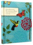 Paper Blossoms, Butterflies and Birds : A Book of Beautiful Bouquets for the Table di Ray Marshall edito da Chronicle Books
