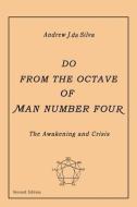 Do From the Octave of Man Number Four di Andrew J. Da Silva edito da Xlibris