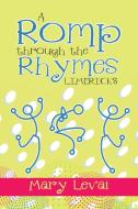A Romp Through the Rhymes di Mary Levai edito da Lulu Publishing Services