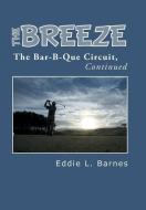 The Breeze di Eddie L. Barnes edito da iUniverse