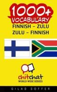 1000+ Finnish - Zulu Zulu - Finnish Vocabulary di Gilad Soffer edito da Createspace