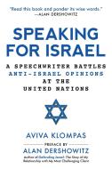 Speaking for Israel di Aviva Klompas edito da Skyhorse Publishing