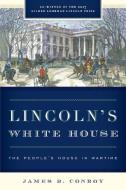 Lincoln's White House di James B. Conroy edito da Rowman & Littlefield