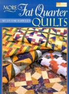More Fat Quarter Quilts di M'Liss Rae Hawley edito da Martingale and Company
