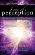Leap of Perception di Penney Peirce edito da Beyond Words Publishing