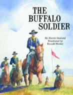 The Buffalo Soldier di Sherry Garland edito da PELICAN PUB CO