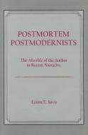 Postmortem Postmodernists di Laura E. Savu edito da Fairleigh Dickinson University Press