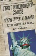 Parody of Public Figures: Hustler Magazine Inc. V. Falwell di Susan Dudley Gold edito da Cavendish Square Publishing
