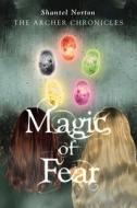 Magic of Fear di Shantel Norton edito da Page Publishing, Inc.