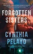 Forgotten Sisters di Cynthia Pelayo edito da THOMAS & MERCER