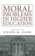 Moral Problems in Higher Education di STEVEN M. CAHN edito da Wipf and Stock