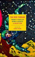 The Red Thread: 20 Years of NYRB Classics di Edwin Frank edito da The New York Review of Books, Inc