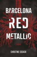 Barcelona Red Metallic di Christine Cosack edito da Second Story Press