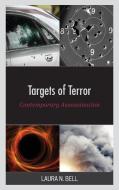 Targets Of Terrorcontemporarycb di Laura N. Bell edito da Rowman & Littlefield