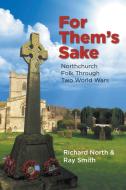 For Them's Sake di Richard North, Ray Smith edito da New Generation Publishing