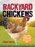Backyard Chickens di Green Sarah Green edito da Ricci Vincenzo