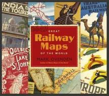 Great Railway Maps of the World di Mark Ovenden edito da Penguin Books Ltd