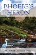 Phoebe's Heron di Winnie Anderson edito da Crispin Books