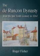 The De Rancon Dynasty di Roger Fisher edito da Dolman Scott Ltd