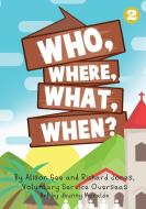 Who, Where, What, When? di Alison Gee, Richard Jones edito da Library for All