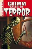 Grimm Tales Of Terror Volume 1 di Ralph Tedesco, Meredith Finch, Steve Yockey, Gerardo Preciado, LaToya Morgan edito da Zenescope Entertainment